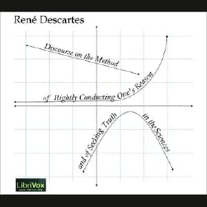 Discourse on the Method of Rightly Conducting One’s Reason and of Seeking Truth