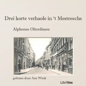 Drei korte verhaole in 't Mestreechs