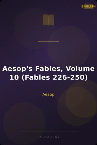 Aesop's Fables, Volume 10 (Fables 226-250)