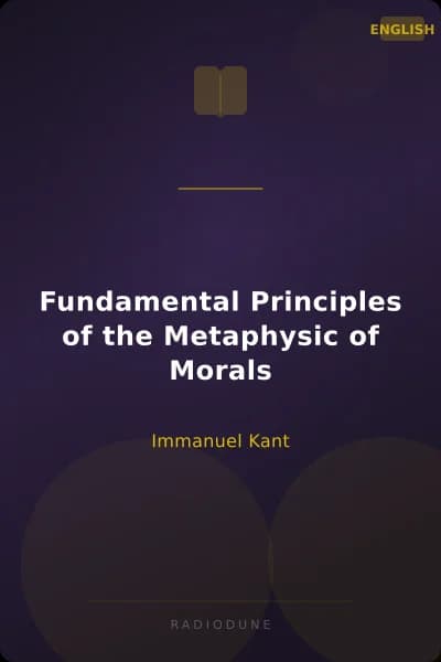 Fundamental Principles of the Metaphysic of Morals