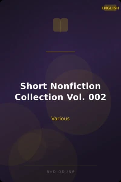 Short Nonfiction Collection Vol. 002