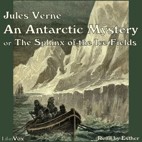 Antarctic Mystery, or The Sphinx of the Ice Fields