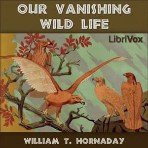 Our Vanishing Wild Life