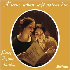 Music, when soft voices die