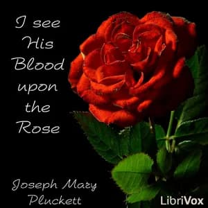 I see His Blood upon the Rose