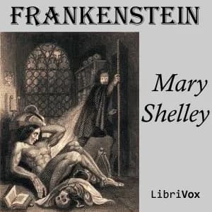 Frankenstein; or The Modern Prometheus (1818)