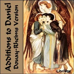 Bible (DRV) Apocrypha/Deuterocanon: Additions to Daniel