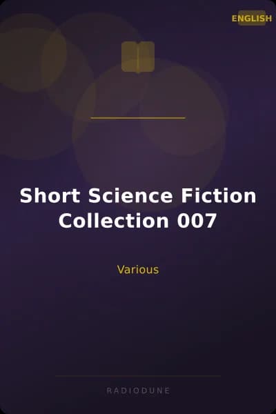 Short Science Fiction Collection 007