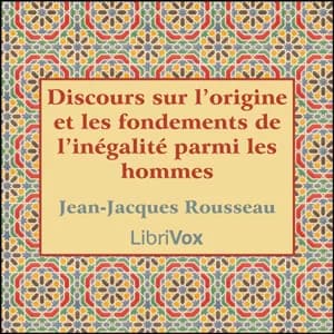 Discours sur l’origine et les fondements de l’inégalité parmi les hommes