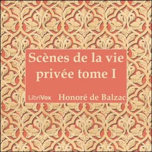 Comédie Humaine: 01 - Scènes de la vie privée tome 1 (25-6-42)