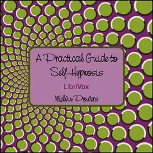 Practical Guide to Self-Hypnosis