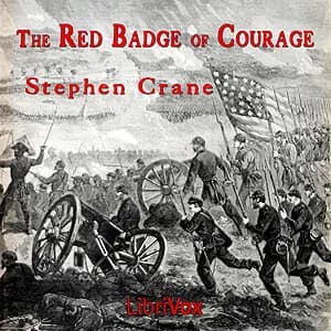 Red Badge of Courage; An Episode of the American Civil War