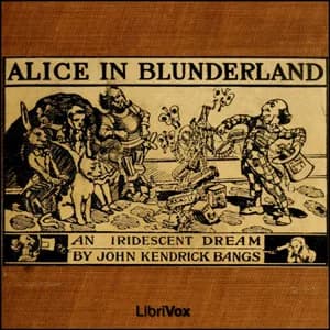 Alice in Blunderland: an Iridescent Dream