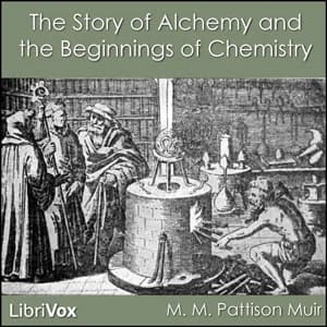 Story of Alchemy and the Beginnings of Chemistry