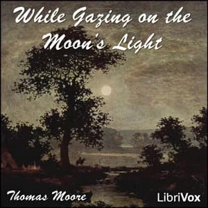 While Gazing on the Moon's Light