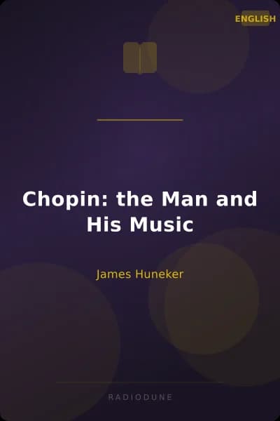 Chopin: the Man and His Music