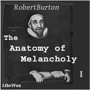 Anatomy of Melancholy Volume 1