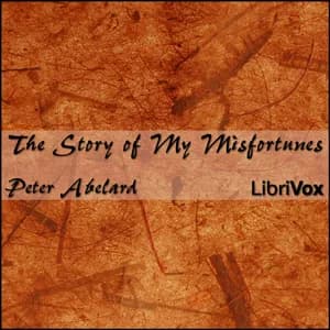 Story of My Misfortunes (or: Historia Calamitatum)
