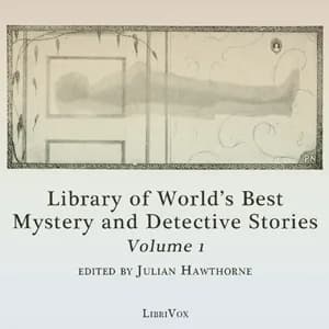 Library of the World's Best Mystery and Detective Stories, Volume 1
