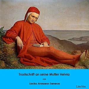 Trostschrift an seine Mutter Helvia