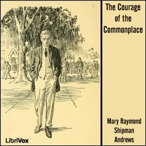 Courage of the Commonplace