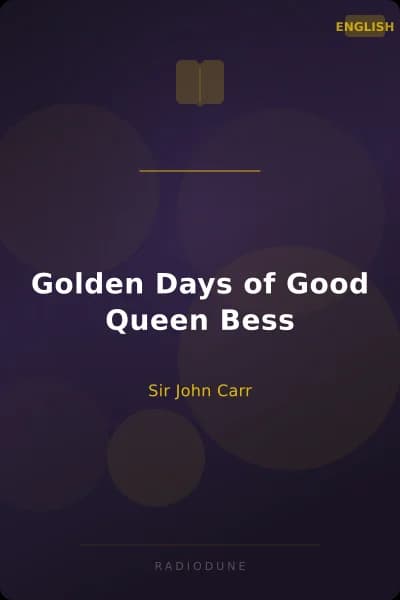 Golden Days of Good Queen Bess