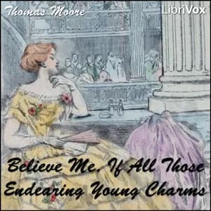 Believe Me, if All Those Endearing Young Charms
