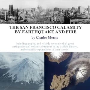 San Francisco Calamity by Earthquake and Fire