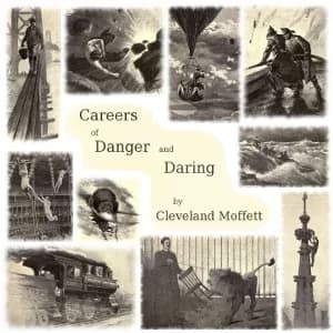 Careers of Danger and Daring
