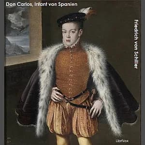 Don Carlos, Infant von Spanien - Ein dramatisches Gedicht