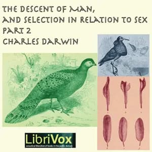 Descent of Man and Selection in Relation to Sex, Part 2