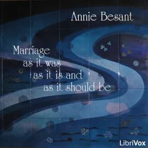 Marriage, as it was, as it is and as it should be