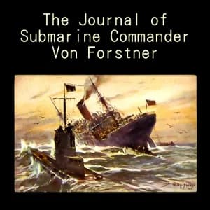 Journal of Submarine Commander Von Forstner