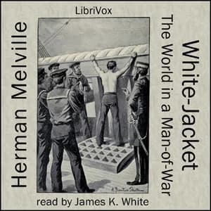 White Jacket, or The World in a Man-of-War