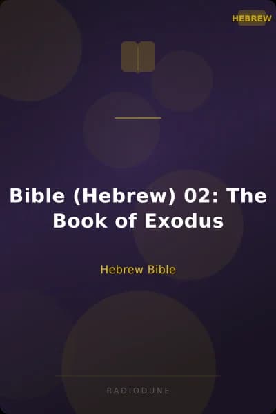 Bible (Hebrew) 02: The Book of Exodus