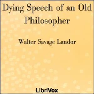 Dying Speech of an Old Philosopher