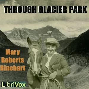 Through Glacier Park, Seeing America First with Howard Eaton