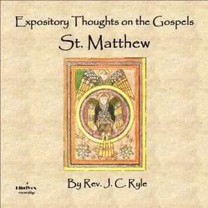 Expository Thoughts on the Gospels - St. Matthew