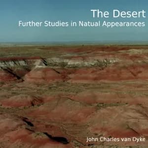 Desert, Further Studies in Natural Appearances
