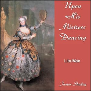 Upon His Mistress Dancing
