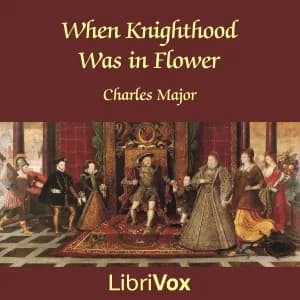 When Knighthood Was in Flower