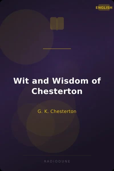 Wit and Wisdom of Chesterton