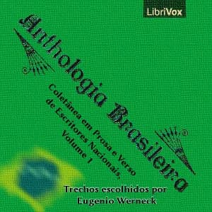 Antologia Brasileira, Coletânea em Prosa e Verso de Escritores Nacionais, Volume 1