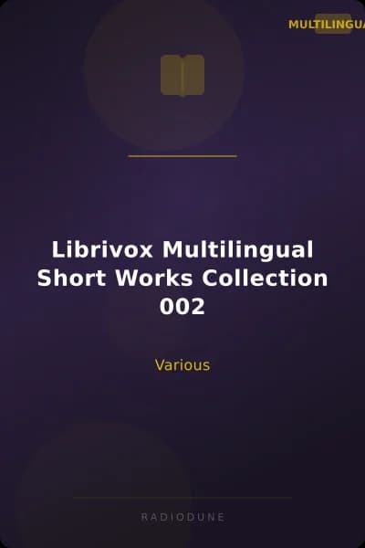 Librivox Multilingual Short Works Collection 002