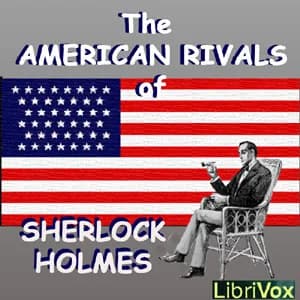 American Rivals of Sherlock Holmes