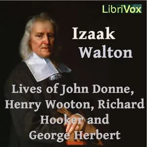 Izaak Walton's Lives of John Donne, Henry Wotton, Richard Hooker and George Herbert