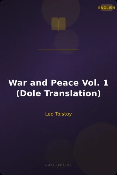 War and Peace Vol. 1 (Dole Translation)