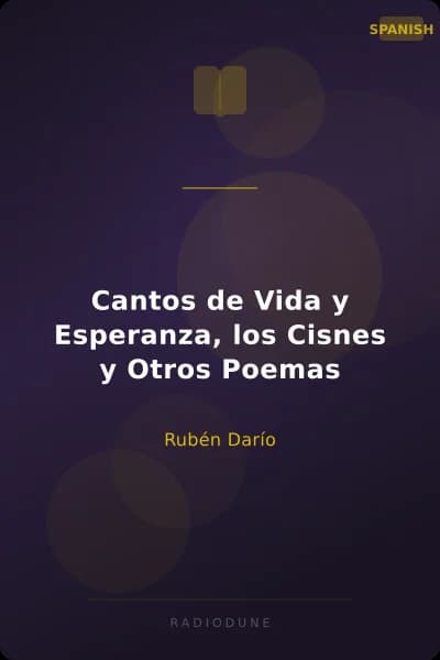 Cantos de Vida y Esperanza, los Cisnes y Otros Poemas