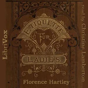 Ladies' Book of Etiquette, and Manual of Politeness