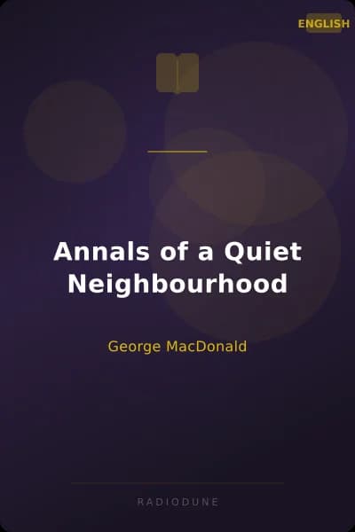 Annals of a Quiet Neighbourhood